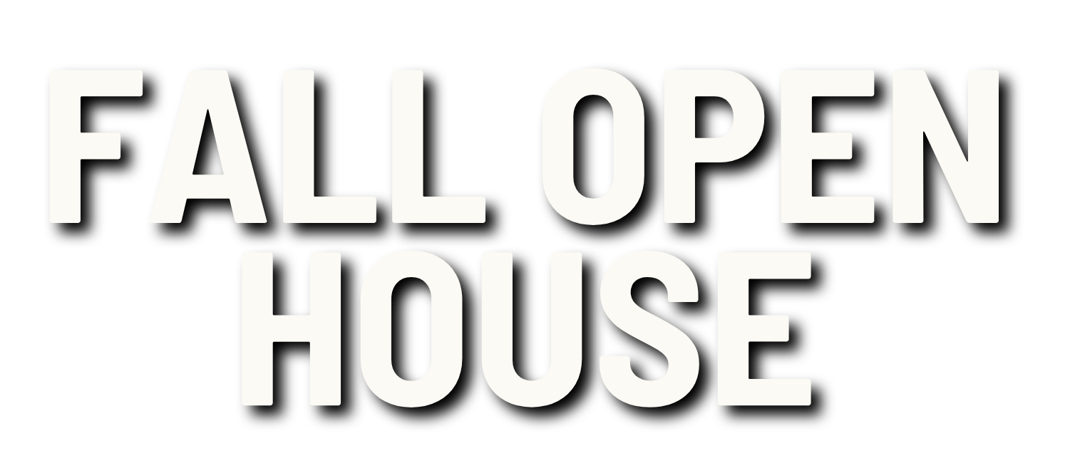 Fall Open House — October 17